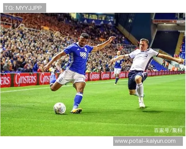 伯明翰对阵斯旺西精彩直播全程回顾与赛后分析 伯明翰对阵斯旺西精彩直播全程回顾与赛后分析