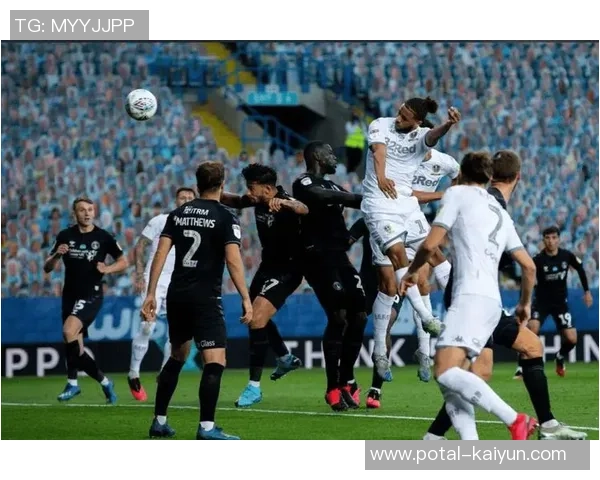 利兹联队主场迎战雷丁队期待激烈对决与精彩进球瞬间 利兹联队主场迎战雷丁队期待激烈对决与精彩进球瞬间